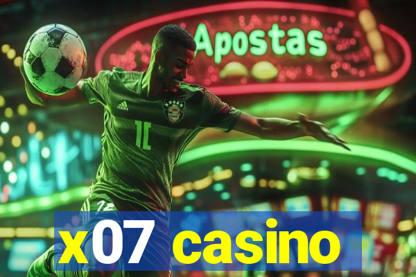 x07 casino